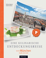 Kulinarische Entdeckungsreise durch München Stadt & Land