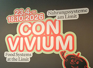 Sonderausstellung „Convivium. Nahrungssysteme am Limit.“